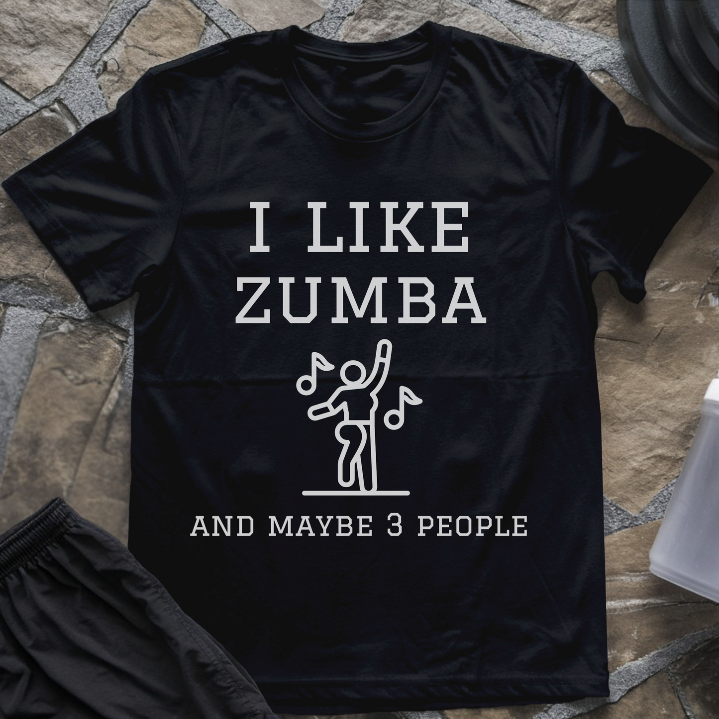 I like Zumba and Maybe 3 People T-Shirt