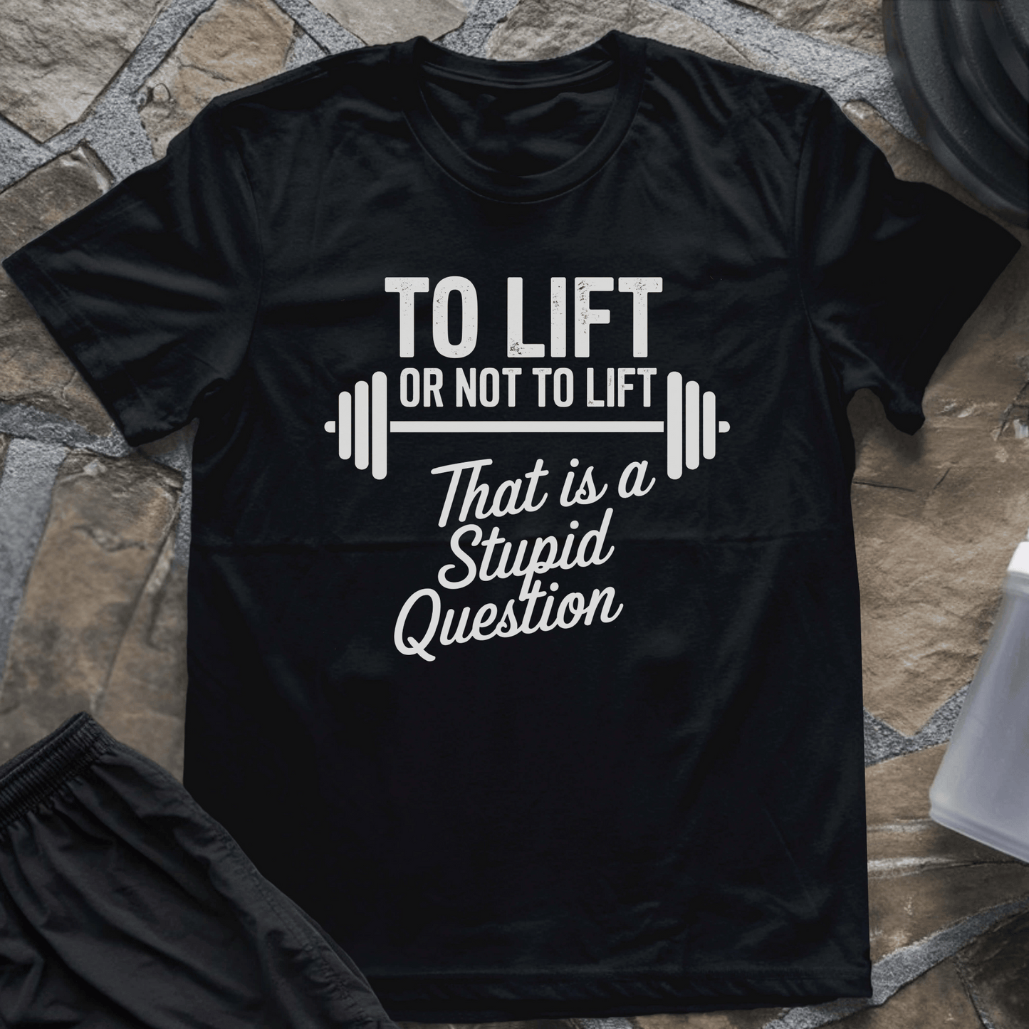 To Lift or Not To Lift T-Shirt