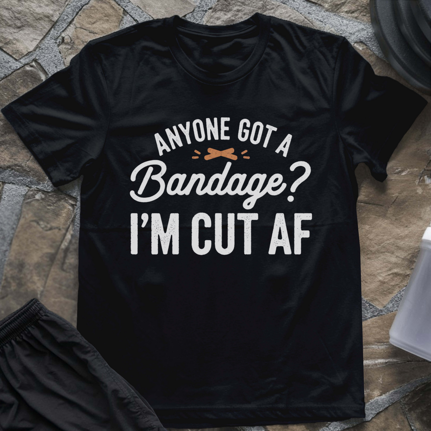 Got A Bandage T-Shirt