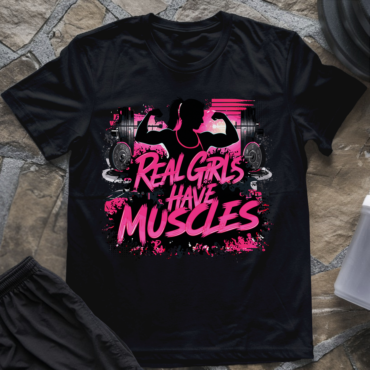 Real Girls Have Muscles T-Shirt