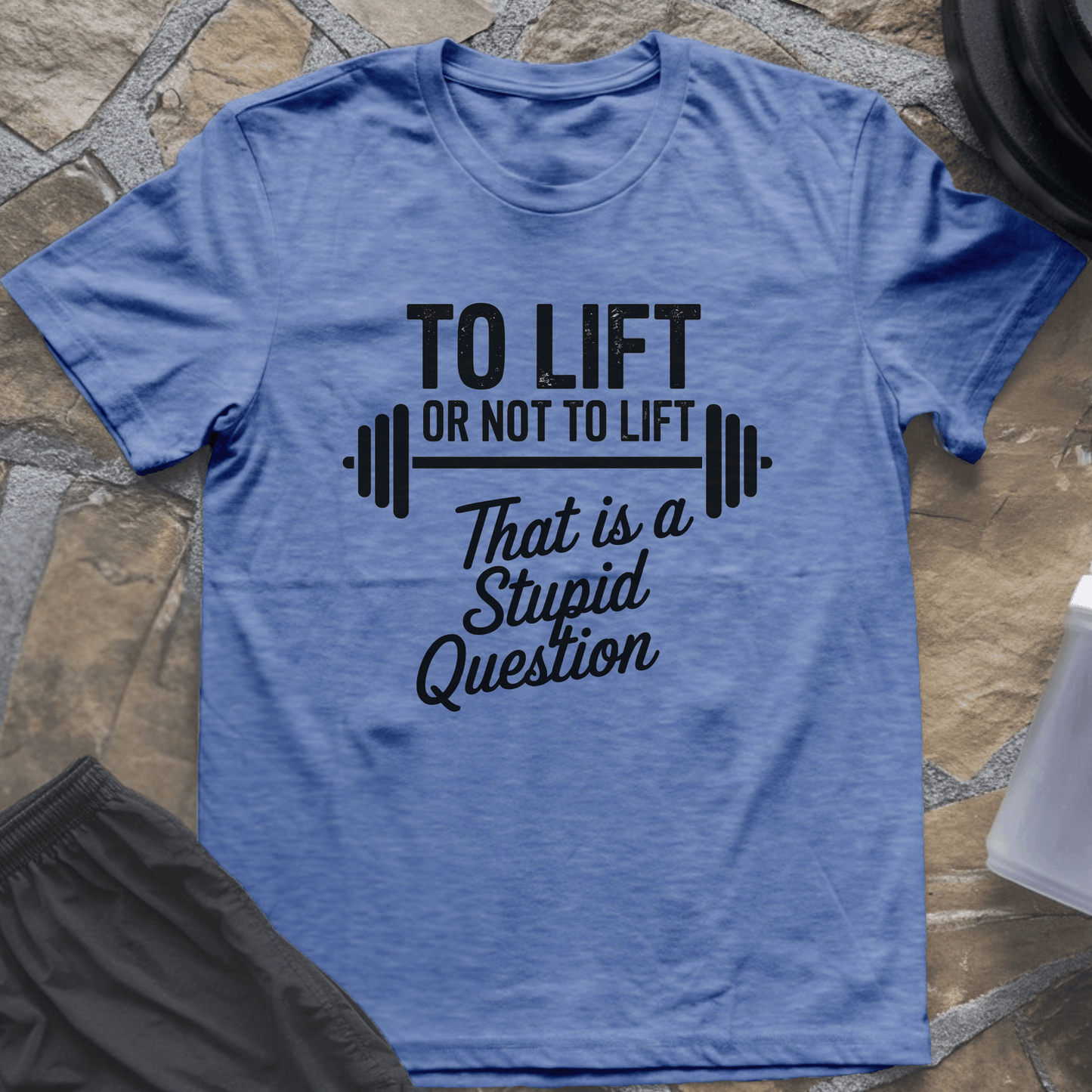 To Lift or Not To Lift T-Shirt