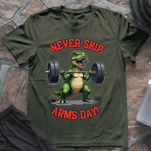 Never Skip Arms Day T-Shirt