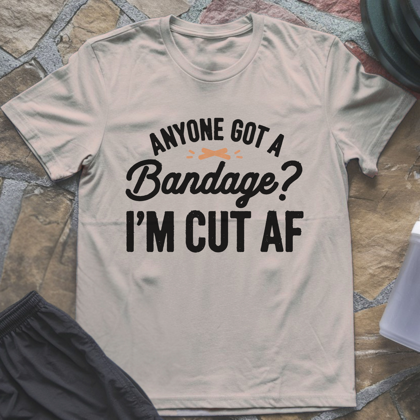 Got A Bandage T-Shirt
