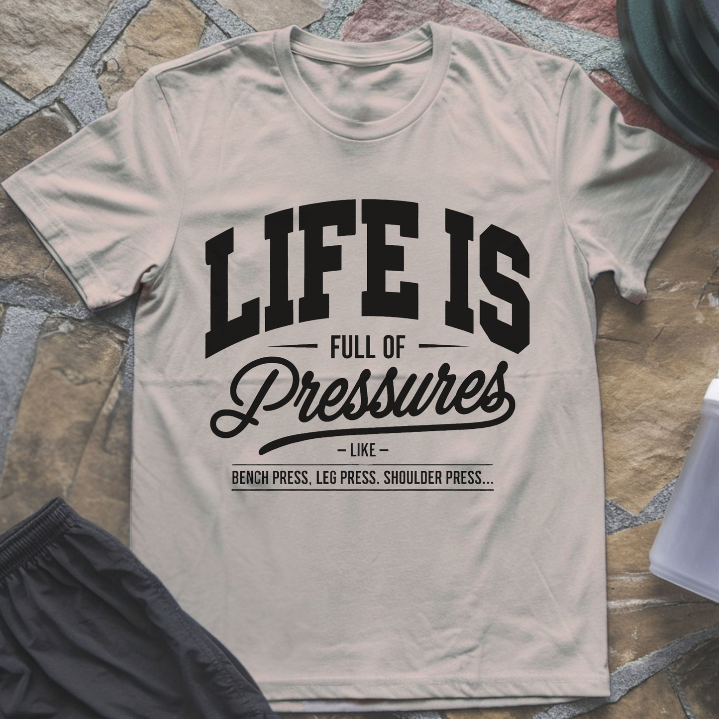 Full of Pressures T-Shirt