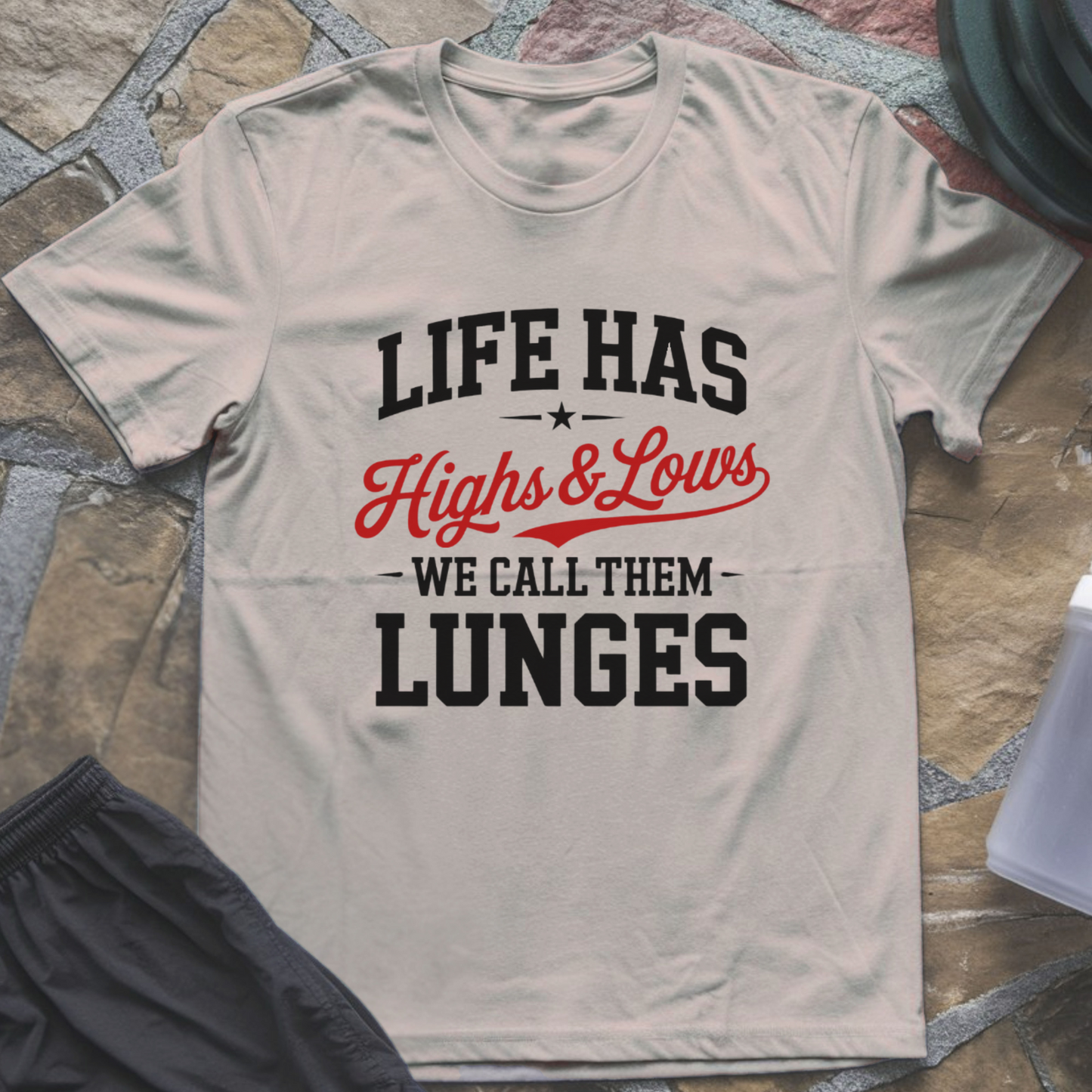 We Call Them Lunges T-Shirt