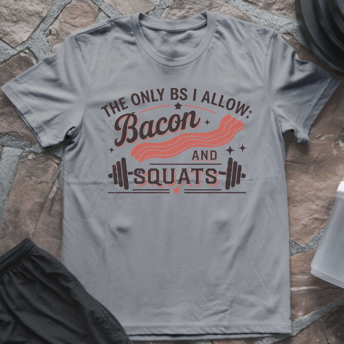 Bacon and Squats T-Shirt