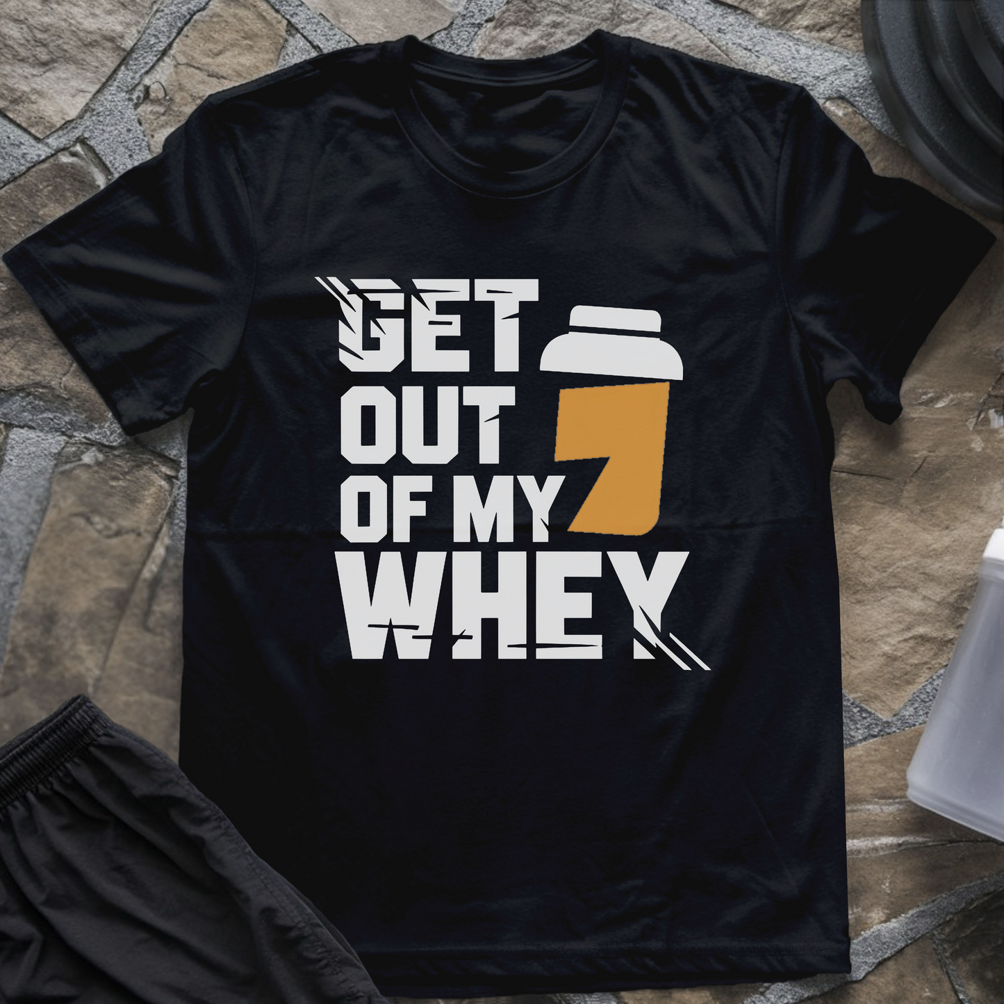 Get Out of My Whey T-Shirt