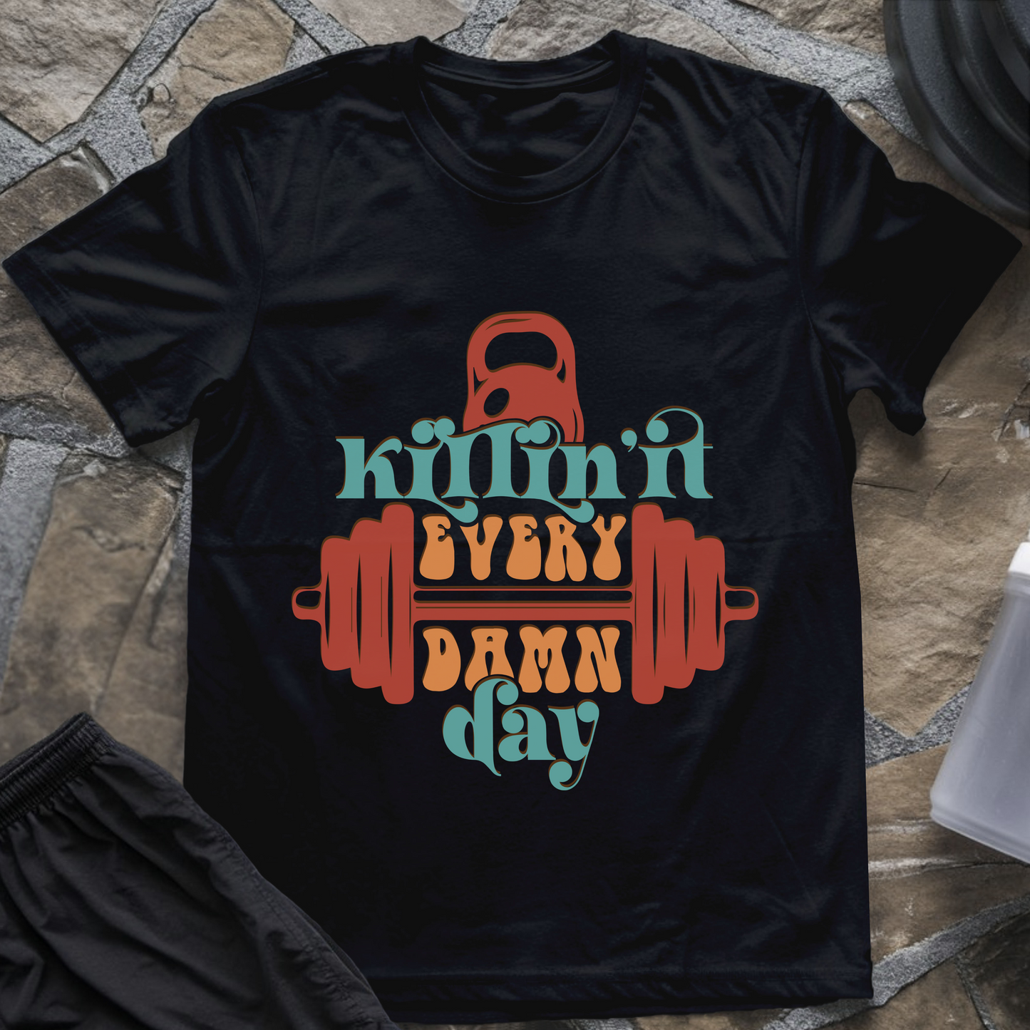 Killin' It Every Damn Day T-Shirt