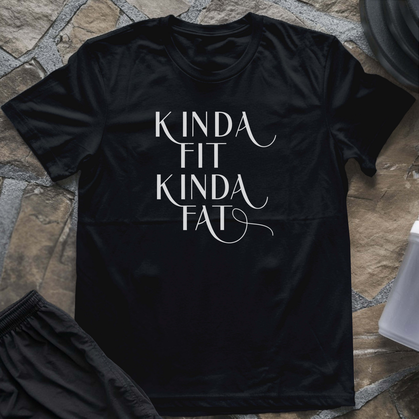 Kinda Fit Kinda Fat T-Shirt