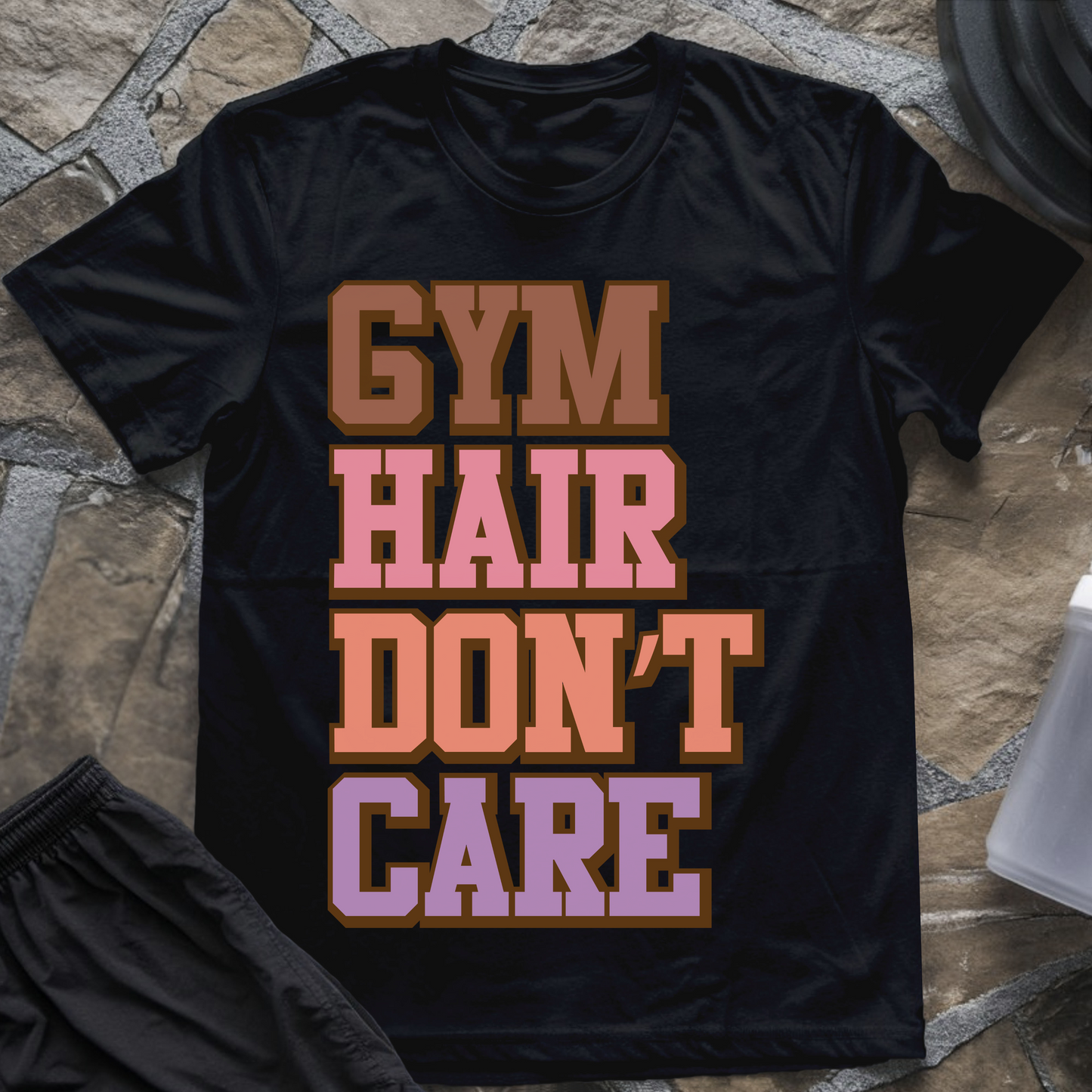 Gym Hair Don't Care II T-Shirt