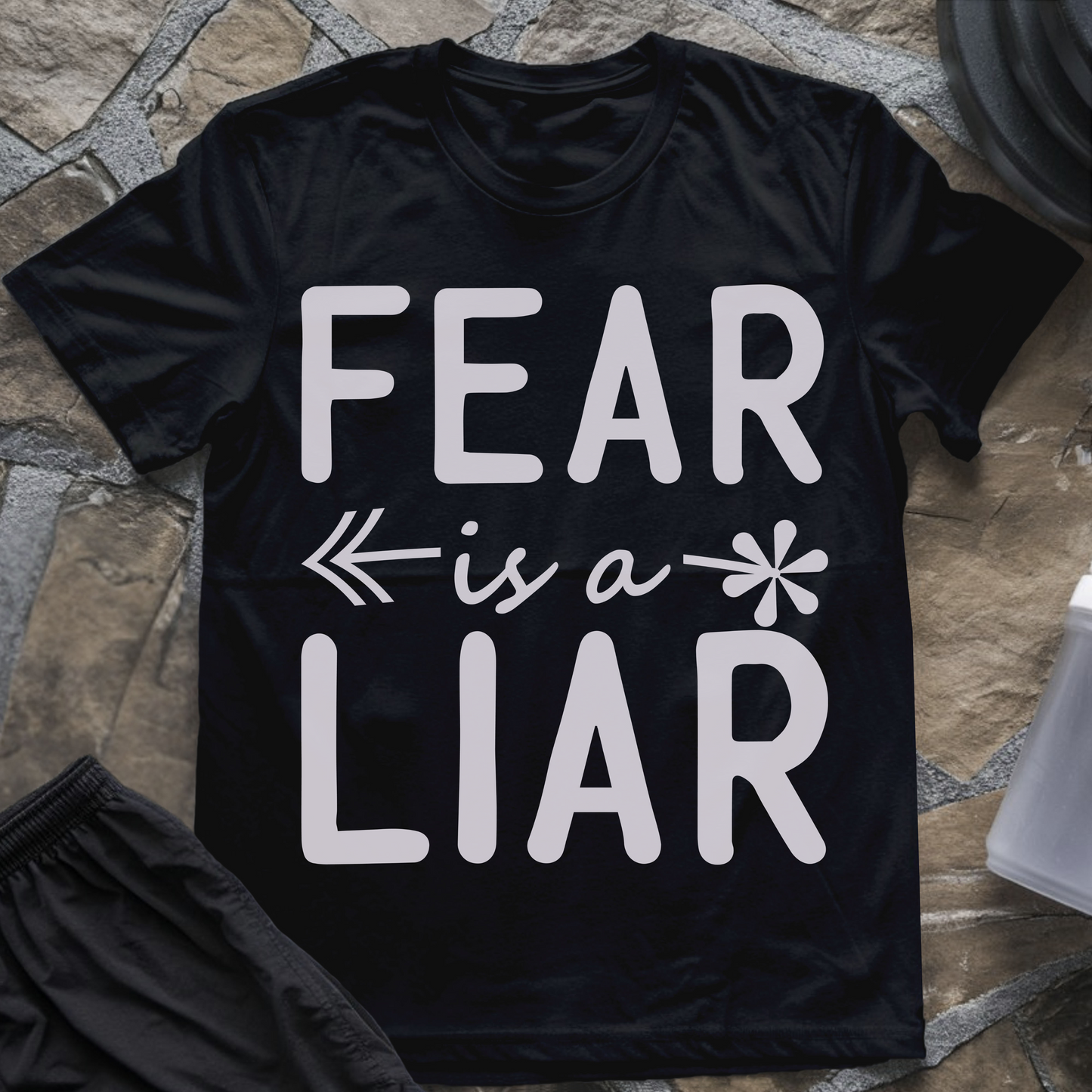 Fear Is a Liar T-Shirt