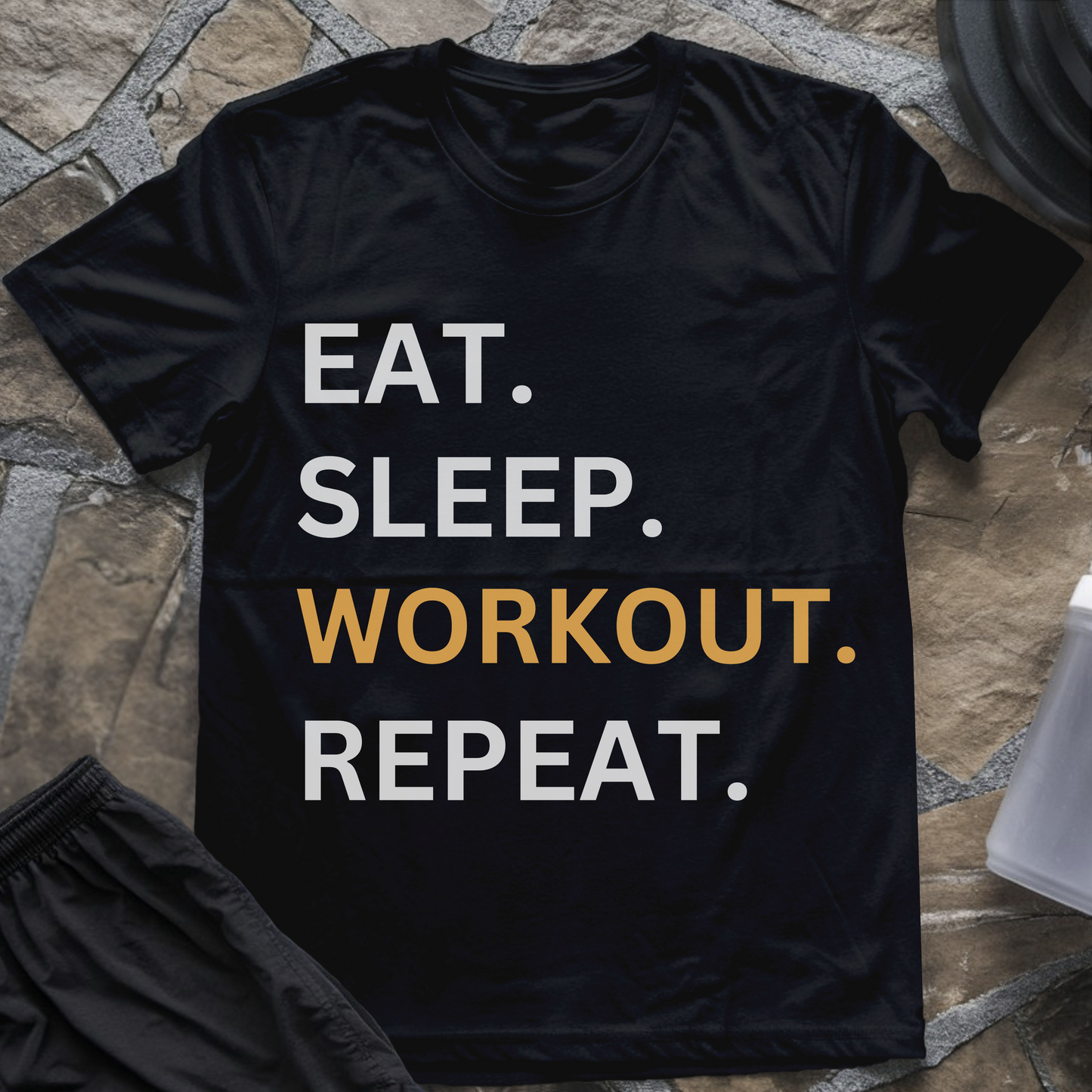 Eat Sleep WORKOUT Repeat T-Shirt