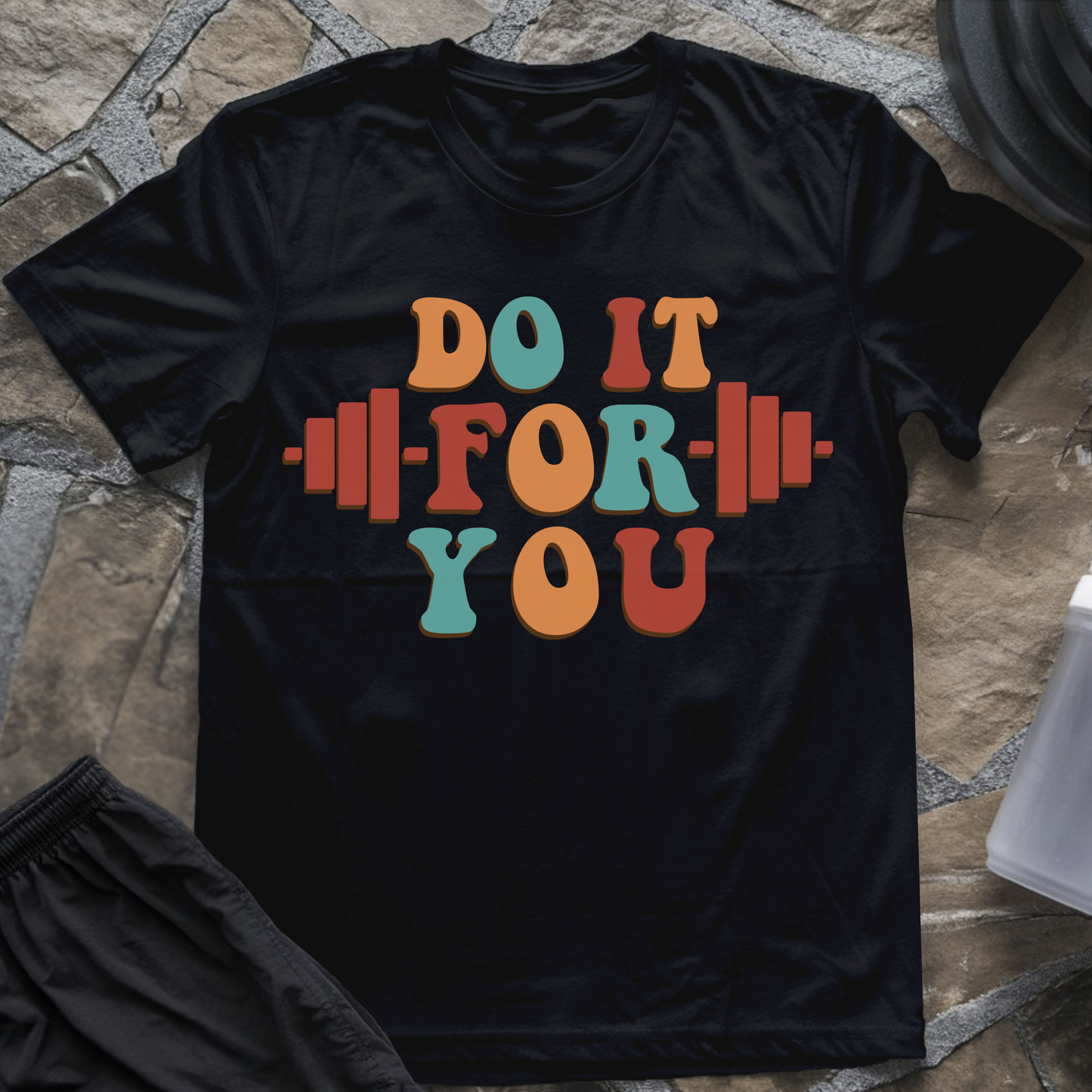 Do It For You T-Shirt