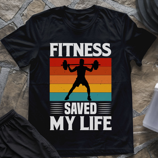 Fitness Saved My Life T-Shirt