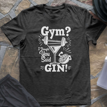 Thought You Said Gin T-Shirt