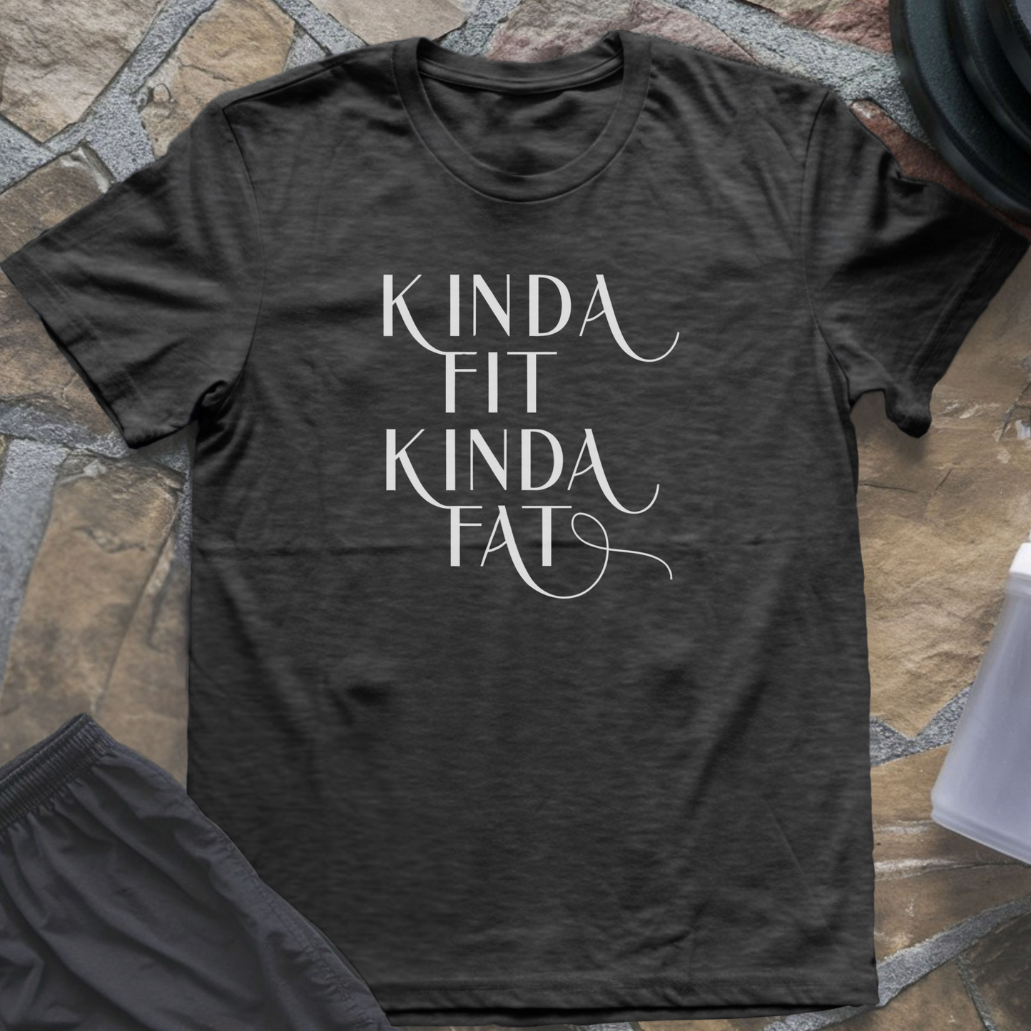 Kinda Fit Kinda Fat T-Shirt