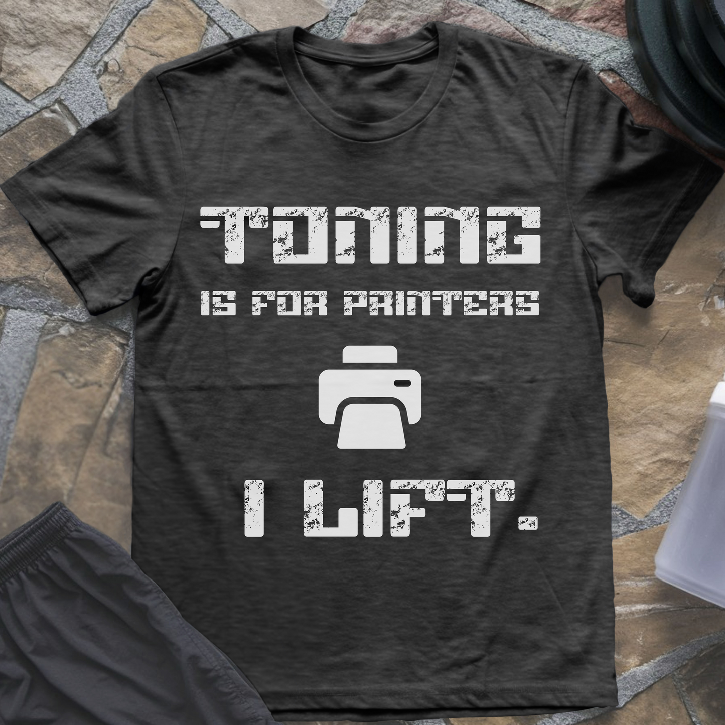 Toning is for Printers T-Shirt