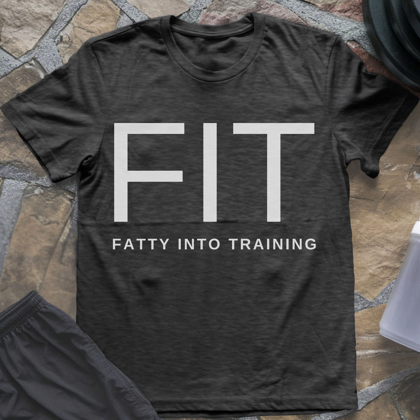 F.I.T. Fatty Into Training T-Shirt