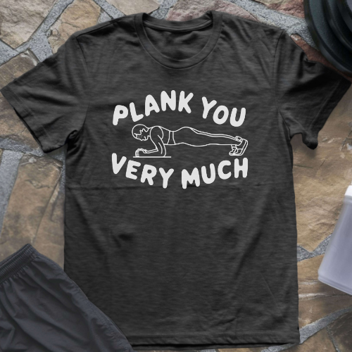 Plank You Very Much T-Shirt