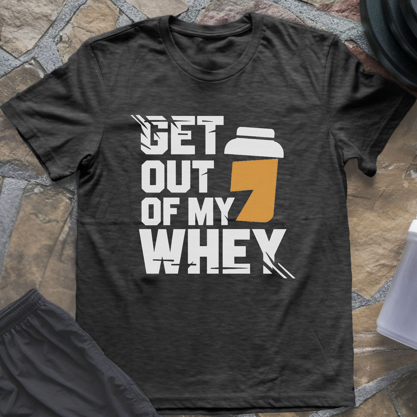 Get Out of My Whey T-Shirt