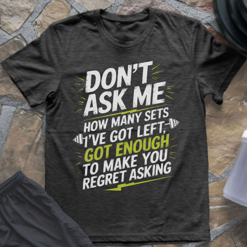 Don't Ask Me T-Shirt