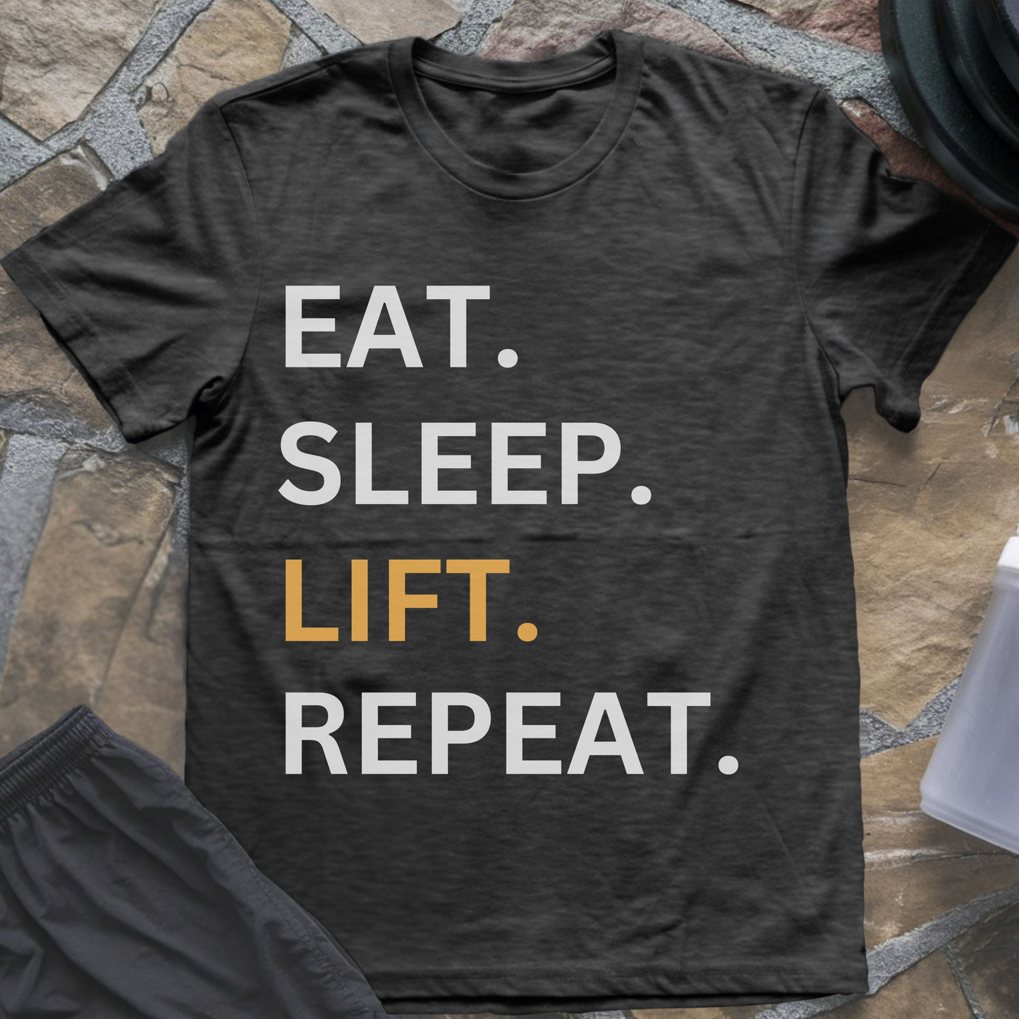 Eat Sleep LIFT Repeat T-Shirt