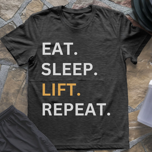 Eat Sleep LIFT Repeat T-Shirt