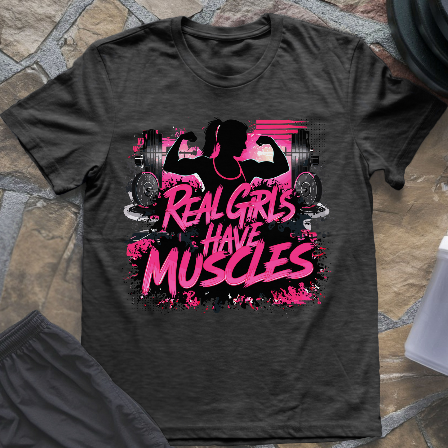 Real Girls Have Muscles T-Shirt