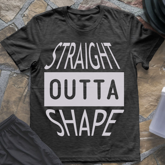 Straight Outta Shape T-Shirt