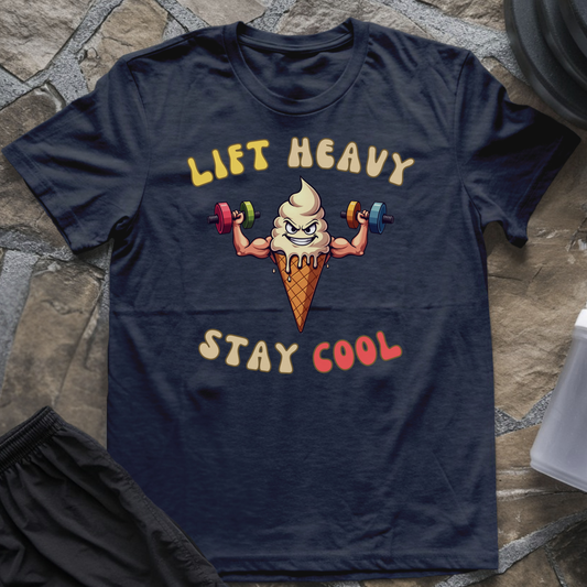 Lift Heavy Stay Cool T-Shirt