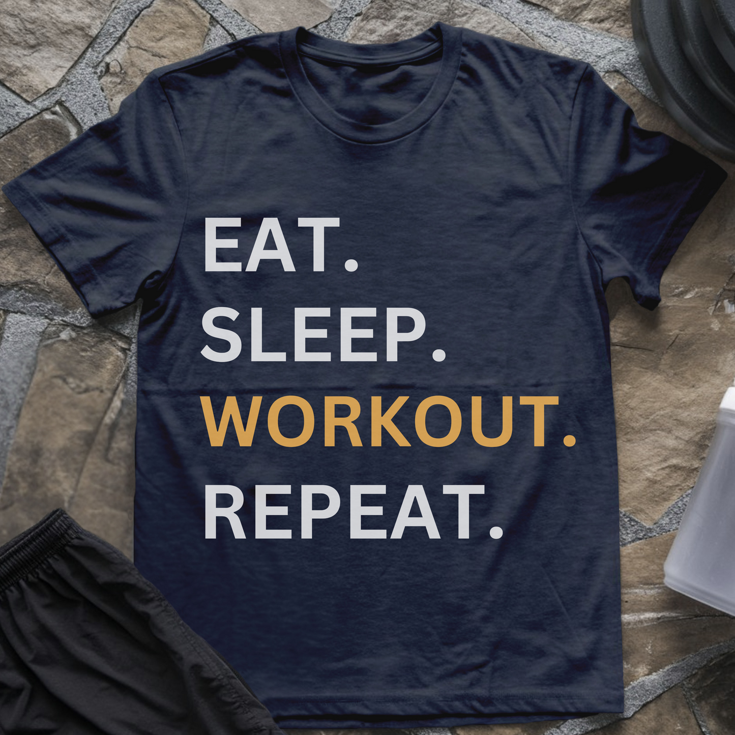 Eat Sleep WORKOUT Repeat T-Shirt