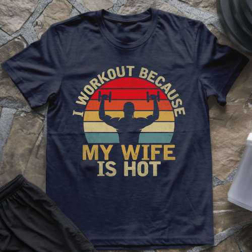 My Wife is Hot T-Shirt