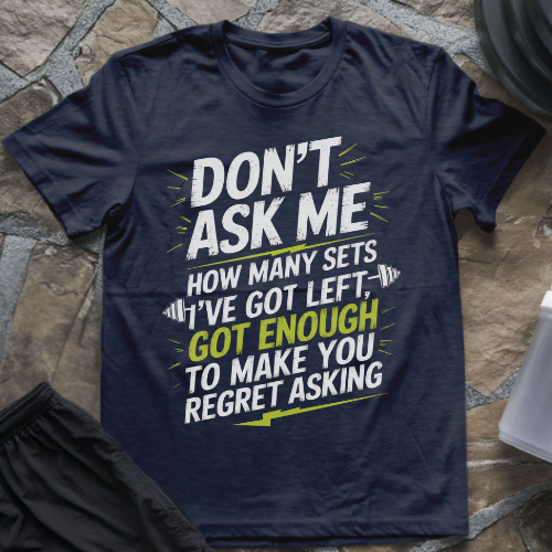 Don't Ask Me T-Shirt