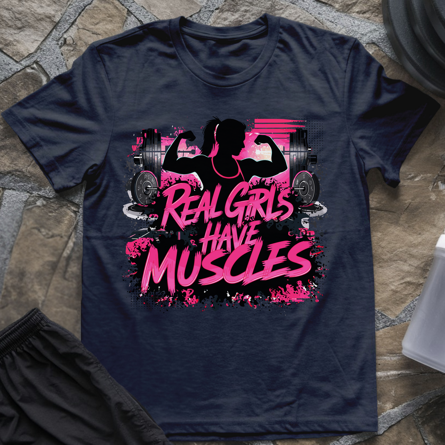 Real Girls Have Muscles T-Shirt