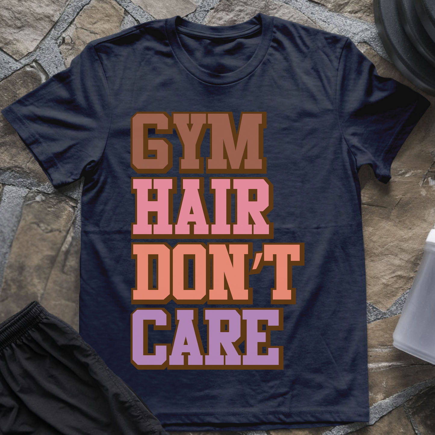 Gym Hair Don't Care II T-Shirt