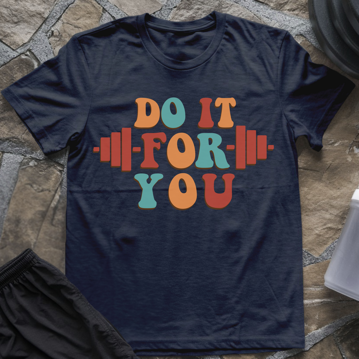 Do It For You T-Shirt