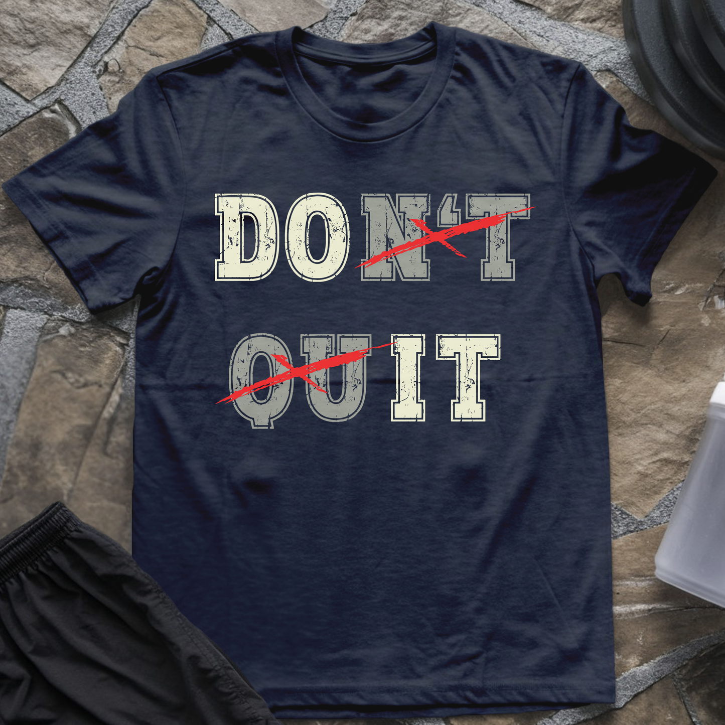 Do(n't) (Qu)it T-Shirt