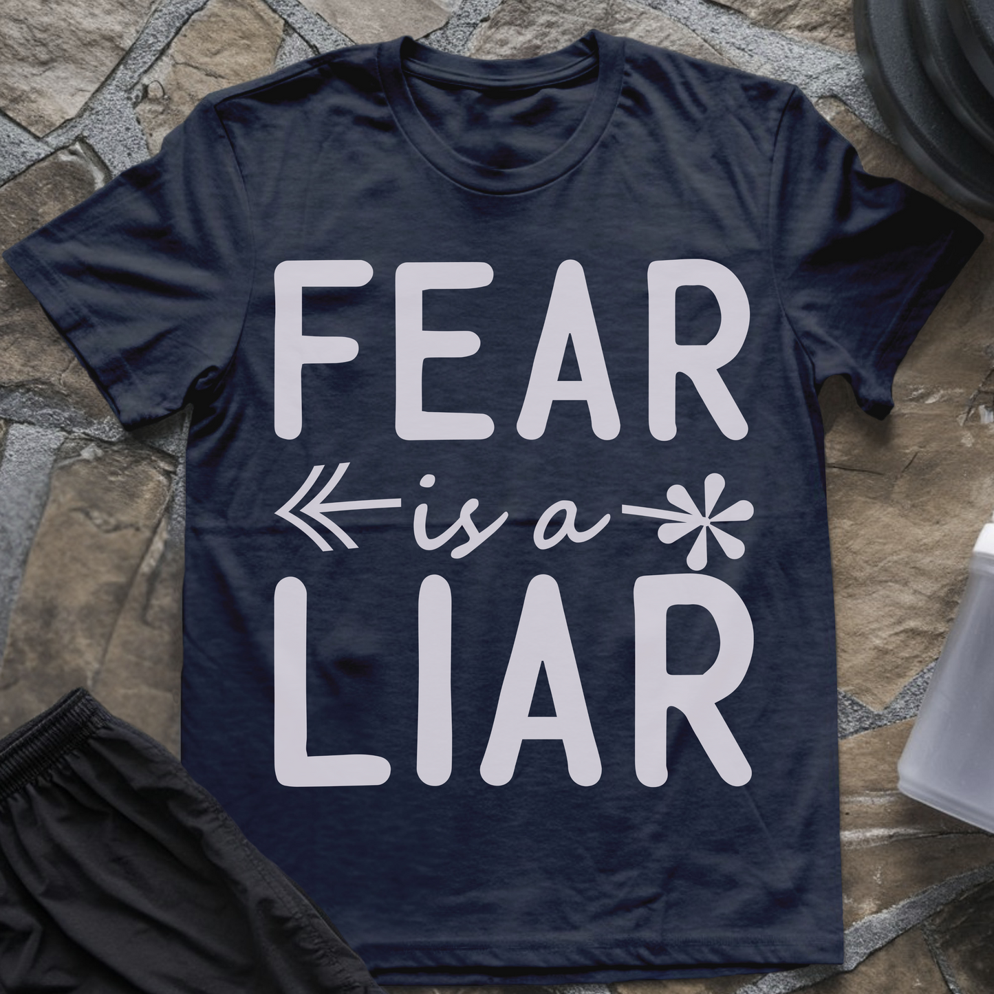 Fear Is a Liar T-Shirt