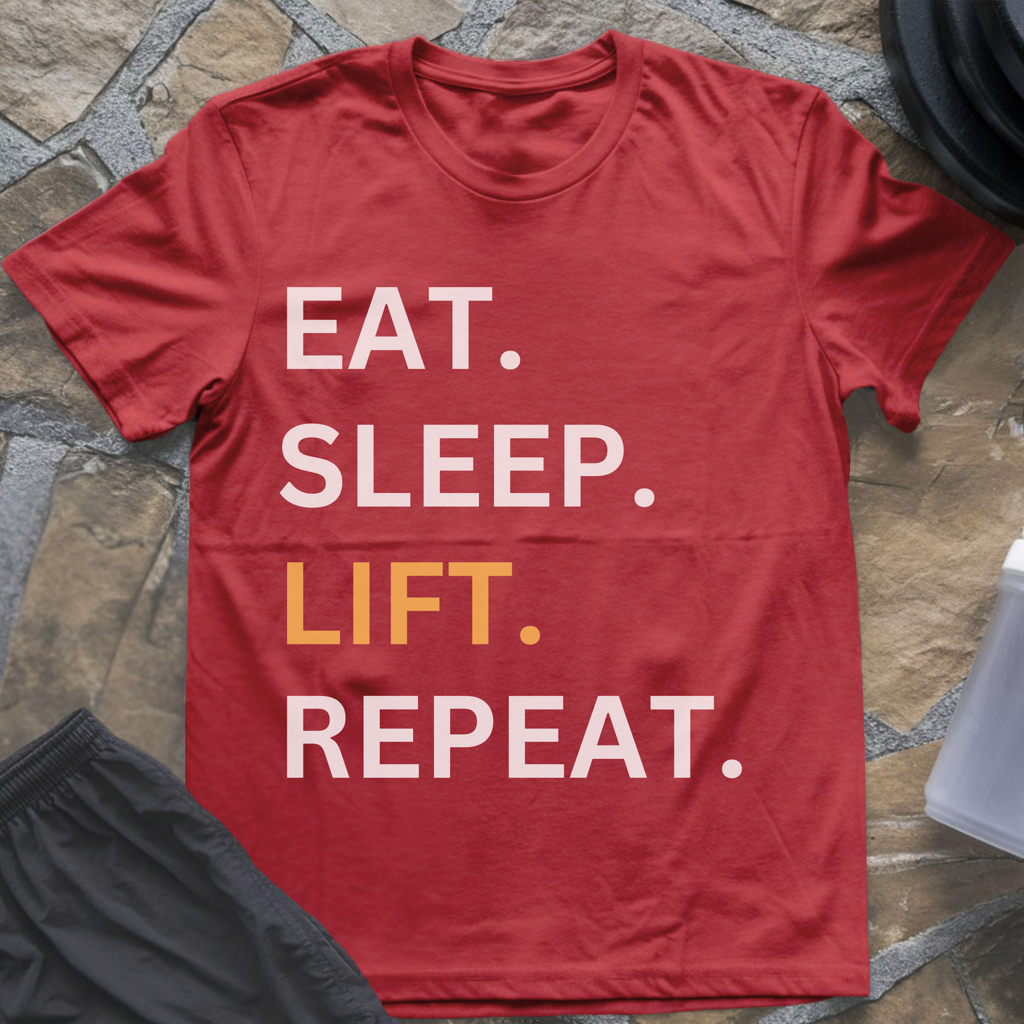 Eat Sleep LIFT Repeat T-Shirt