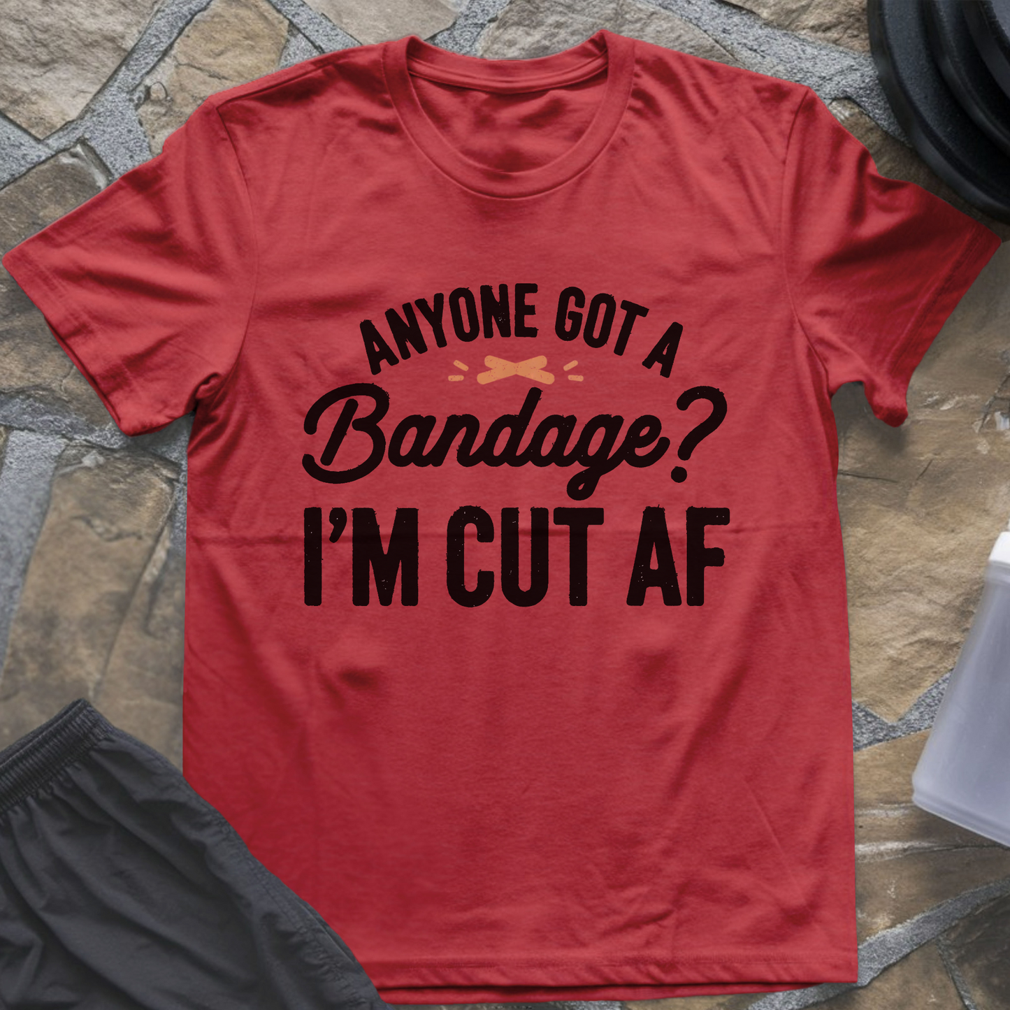 Got A Bandage T-Shirt