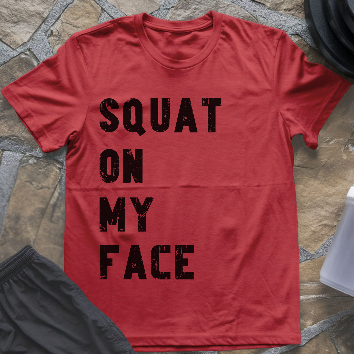 Squat on my Face T-Shirt