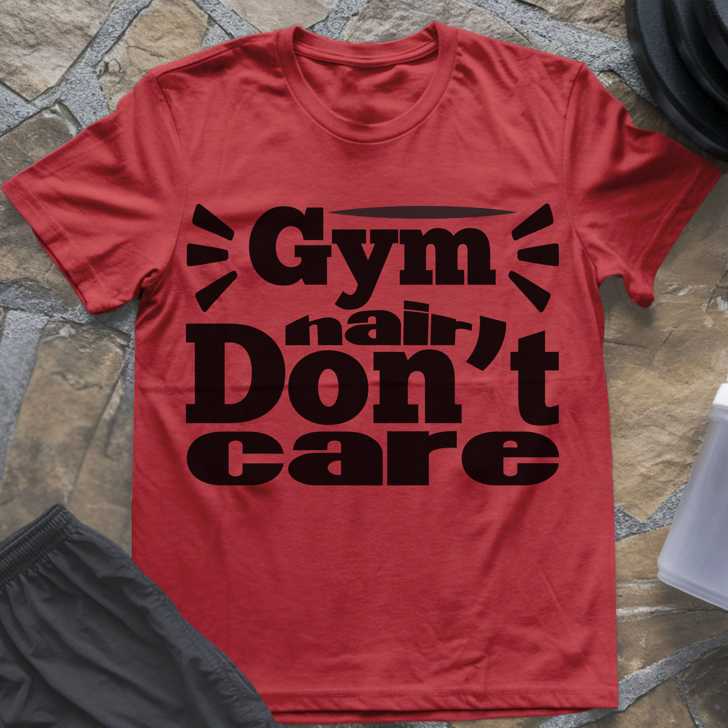 Gym Hair Don't Care T-Shirt