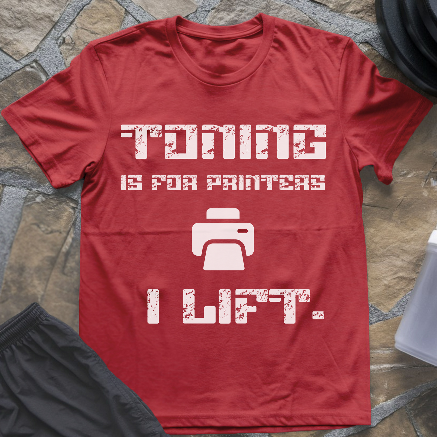 Toning is for Printers T-Shirt