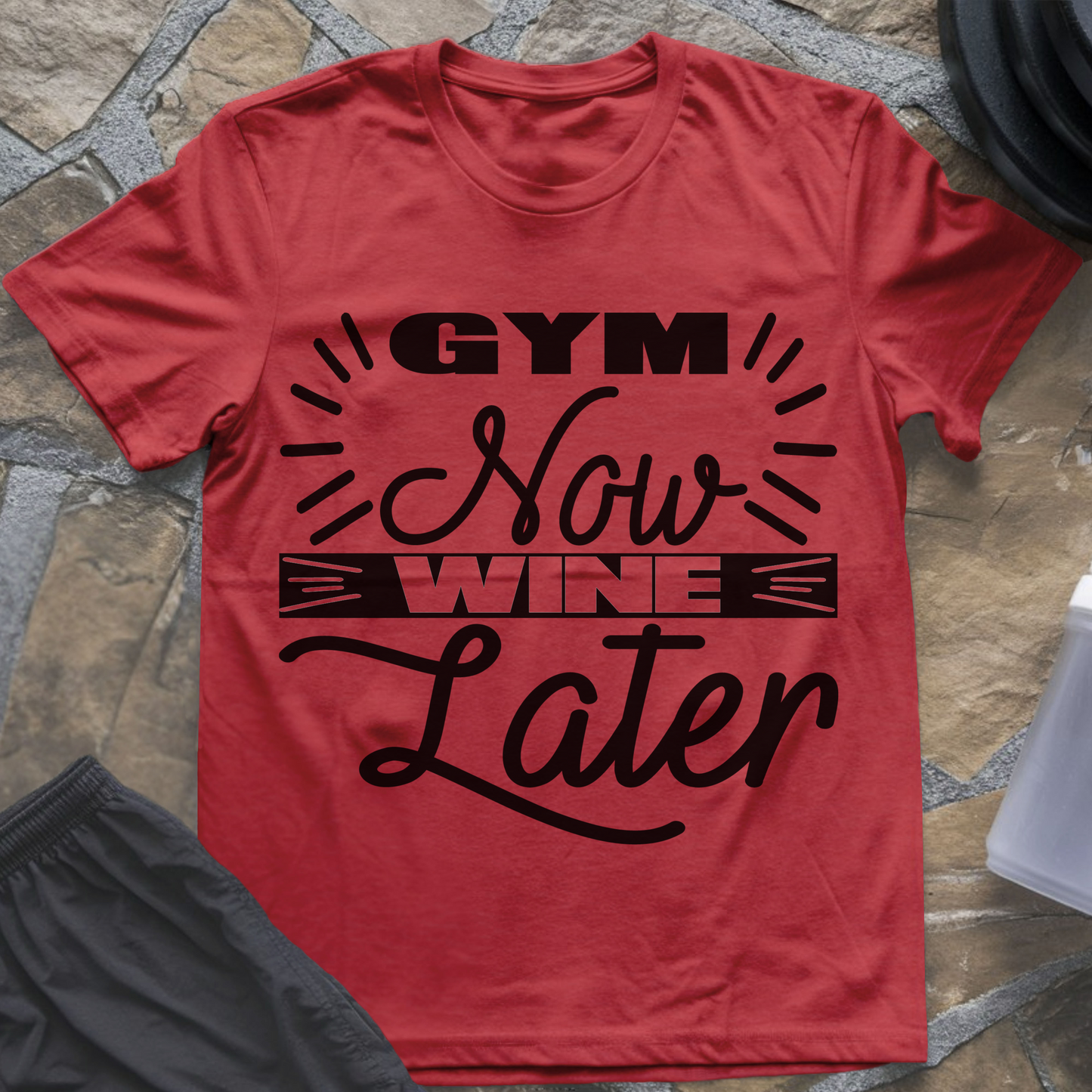 Gym Now Wine Later T-Shirt