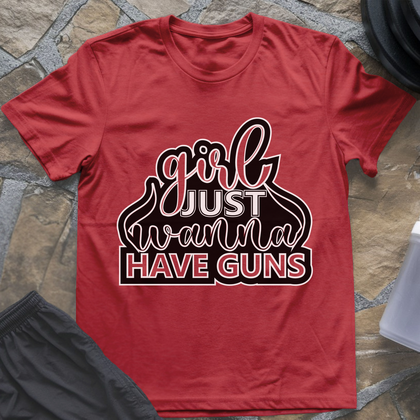 Girl Just Wanna Have Guns T-Shirt