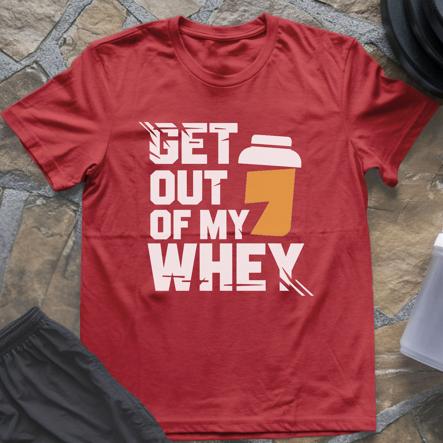 Get Out of My Whey T-Shirt