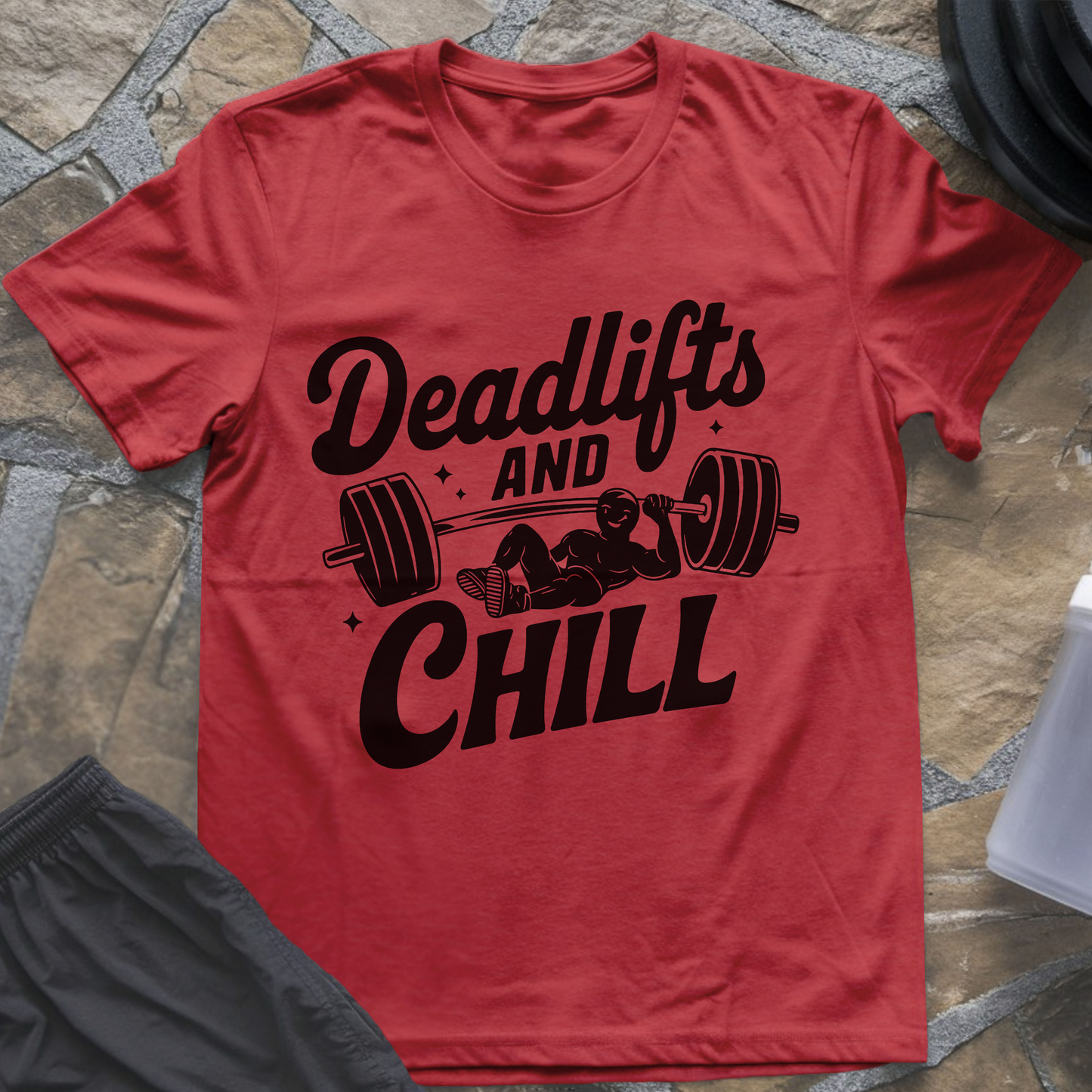 Deadlifts and Chill T-Shirt