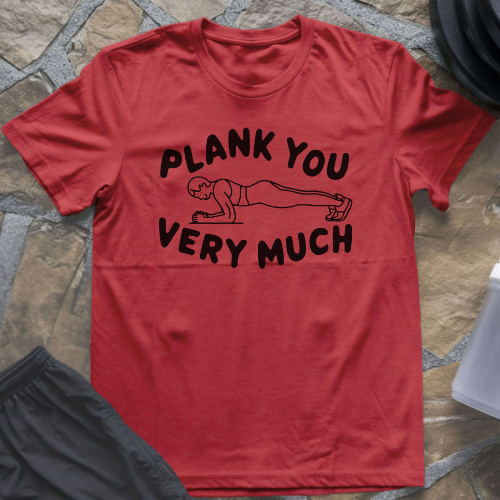 Plank You Very Much T-Shirt