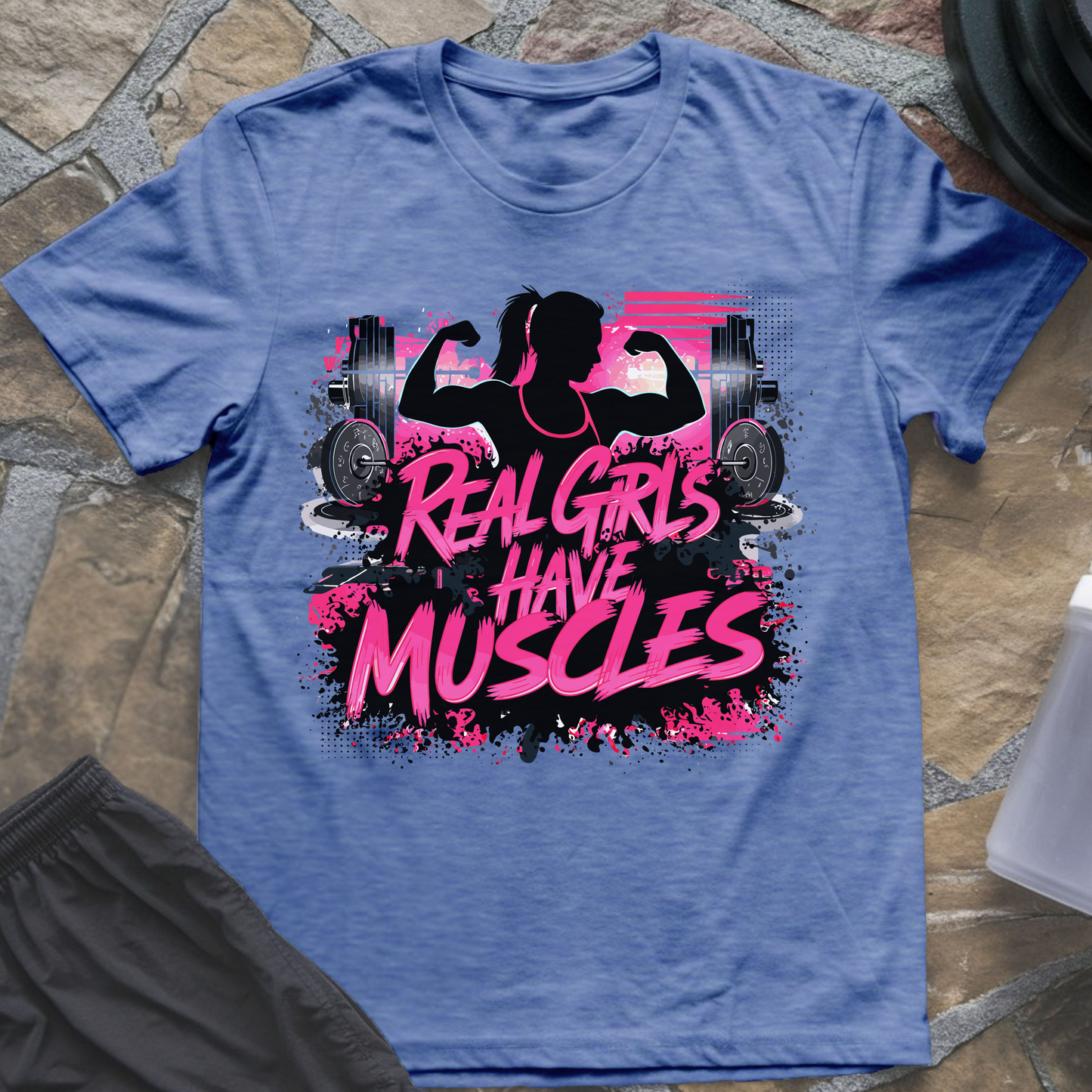 Real Girls Have Muscles T-Shirt