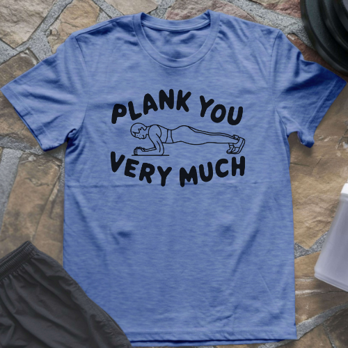 Plank You Very Much T-Shirt